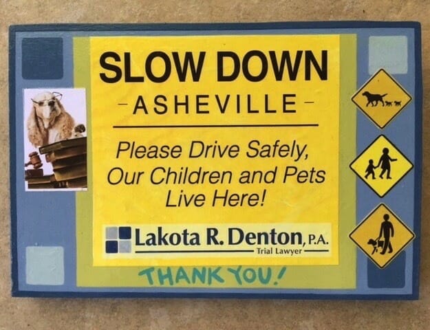 Slow Down Asheville Kennel Plaque
